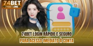 74bet Login Rápido E Seguro Para Acesso Imediato À Conta