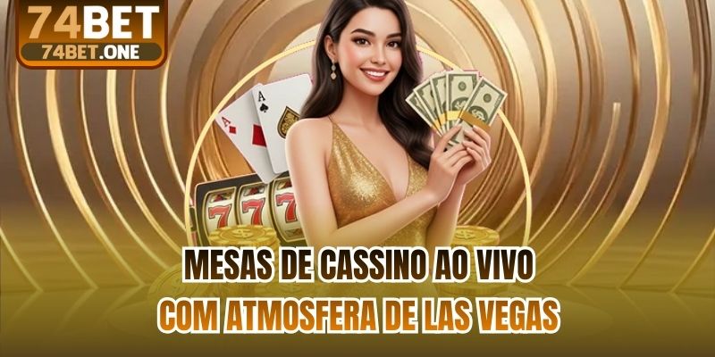 Mesas de cassino ao vivo com atmosfera de Las Vegas